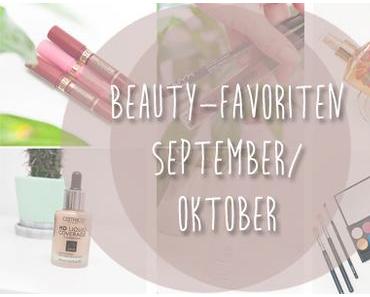 Momentane Beauty Favoriten - Herbst Edition