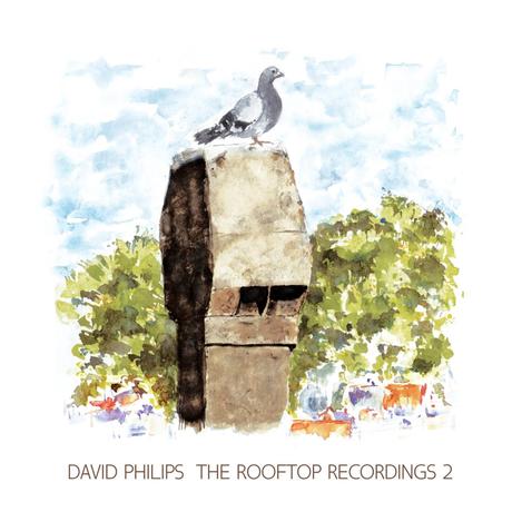 David Philips – The Rooftop Recordings 2