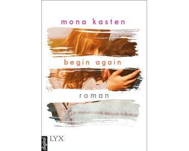 [Rezension] Mona Kasten – „Begin Again“