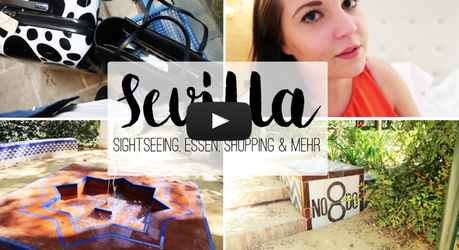 Sevilla - Sightseeing, Essen, Shopping & mehr - Follow Me Around (+ Video)