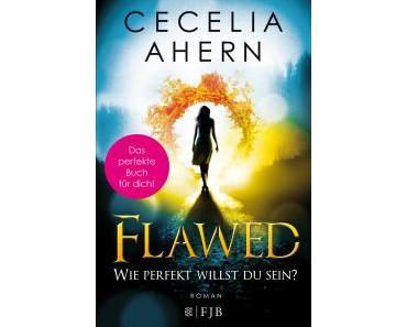 Ahern, Cecelia: Flawed – Wie perfekt willst du sein?