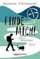 Rezension: Finde mich! Glück in kleinen Dosen von Susanne Fletemeyer