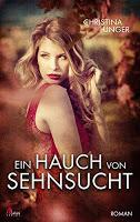 [Buchvorstellung] Christina Unger - Ein Hauch von Sehnsucht