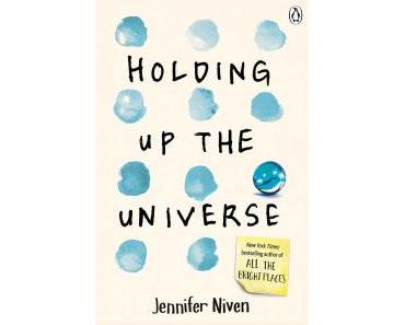 [Rezension] Jennifer Niven – „Holding Up The Universe“