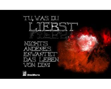 Was liebst Du wirklich?