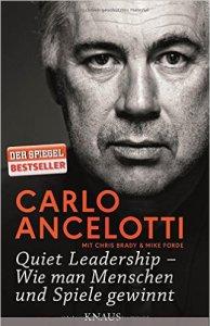 Quiet Leadership: Wie man Menschen und Spiele gewinnt von Carlo Ancelotti