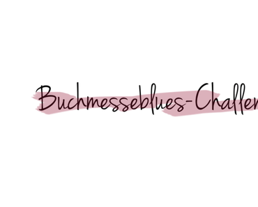 Buchmesseblues-Challenge | 5 Bücher meiner Wunschliste