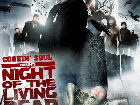 Cookin‘ Soul presents NIGHT OF THE LIVING DEAD VOL. 2 (Full Mixtape)