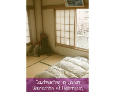 Couchsurfing in Japan: Übernachten mit Hindernissen