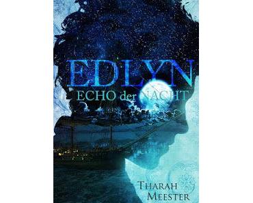[Rezension] Tharah Meester - Edlyn: Echo der Nacht