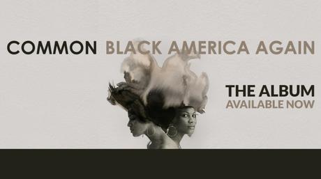 Common – #BlackAmericaAgain feat. Stevie Wonder (short film)