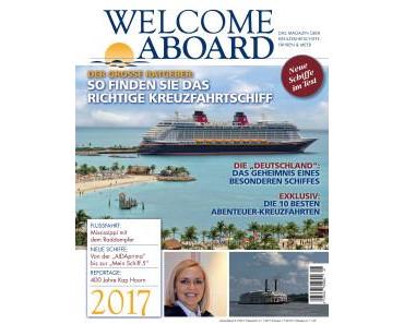 Kreuzfahrtmagazin Welcome Aboard 2017 als App und in gedruckter Form:  Spannende Stories von Meeren und Flüssen