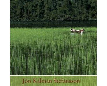 “Ein unendlich tiefes Verlangen nach Beständigkeit”: Jón Kalman Stefánsson – “Verschiedenes über Riesenkiefern und die Zeit” (2001)