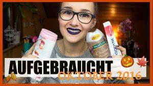 [Aufgebraucht] Oktober 2016 | Video