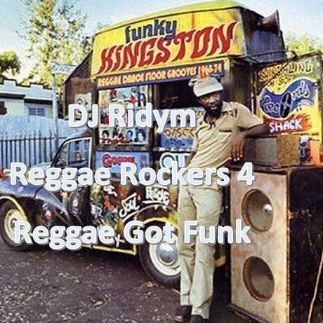 DJ Ridym presents: Reggae Rockers Volume 4 – Reggae got Funk