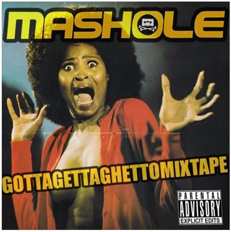 Mashole – GottaGettaGhettoMixtape