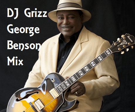 DJ Grizz – George Benson Mix