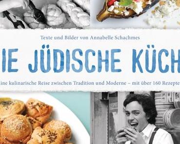 Kochbuch: Die jüdische Küche * Annabelle Schachmes