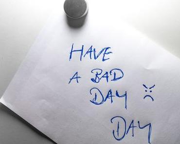 Einen-schlechten-Tag-wünschen-Tag – der amerikanische Have a Bad Day Day