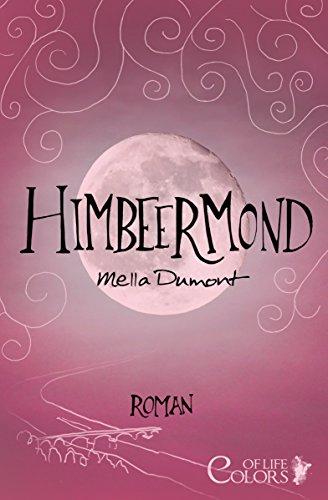 [Blogtour] »Himbeermond« von Mella Dumont - Tag 2