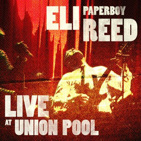 Eli Paperboy Reed – Live at Union Pool (2 Videos // free Live EP)