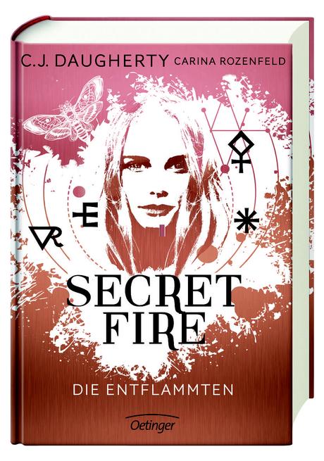 [Rezension] Mystisch, spannend und fantastisch: Secret Fire. Die Entflammten von C.J. Daugherty und Carina Rozenfeld