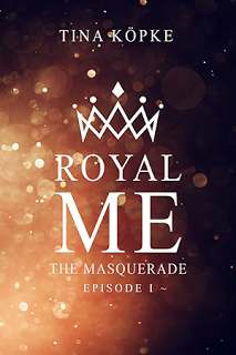 Tina Köpke: Royal Me - The Masquerade