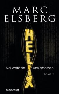[Rezension] Marc Elsberg - Helix