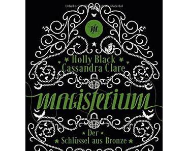 {Rezension} Holly Black & Cassandra Clare ~ Der Schlüssel aus Bronze (Magisterium #3)