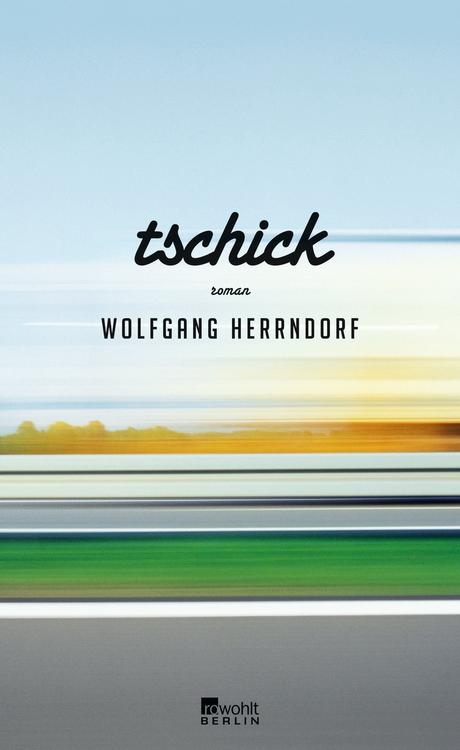 Wolfgang Herrndorf: Tschick