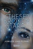 Rezension: These Broken Stars. Jubilee und Flynn -  Amie Kaufman/Meagan Spooner