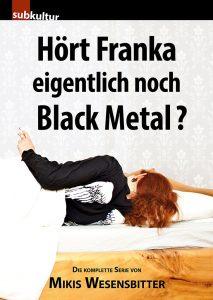 hoert-franka-eigentlich-noch-black-metal-mikis-wesensbitter