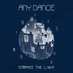 CD-REVIEW: Any Dance – Embrace The Light