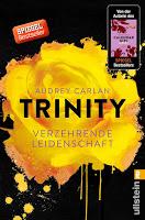 http://www.ullsteinbuchverlage.de/nc/buch/details/trinity-verzehrende-leidenschaft-die-trinity-serie-1-9783548289342.html?cHash=904e63313480a18f9a020cc004a1dcca