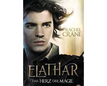 Rezension - Elathar: Das herz der Magie von Rachel Crane
