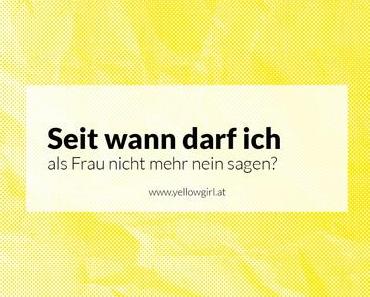 ​Seit wann darf ich als Frau nicht mehr nein sagen? Oder, der Mann der glaubt er darf sich alles erlauben! Teil1