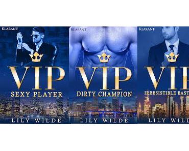 [Serienvorstellung] Lily Wilde - VIP Trilogie