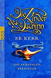 Rezension - P. B. Kerr - Die Kinder des Dschinn: Das Akhenaten -  Abenteuer
