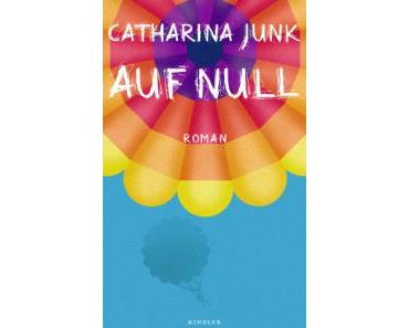 Junk, Catharina: Auf Null