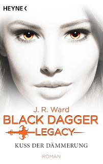 [Rezension] Black Dagger Legacy, Bd. 1 - Kuss der Dämmerung - J. R. Ward