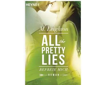 All the pretty lies 02 - Befreie mich von M. Leighton