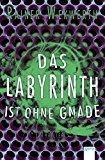Rezension: Das Labyrinth ist ohne Gnade - Rainer Wekwerth
