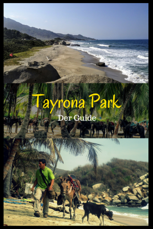 Tayrona – Die Spektakuläre Mischung aus Urwald und Strand