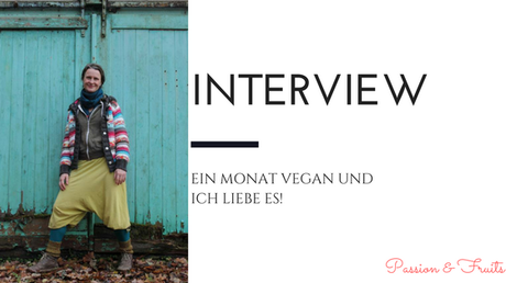 Interview: Ein Monat vegan und ich liebe es