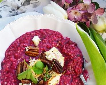 Frühlingsliebe! Rote Rüben – Buchweizen – Risotto mit warmen Schafskäse und Pekannüssen