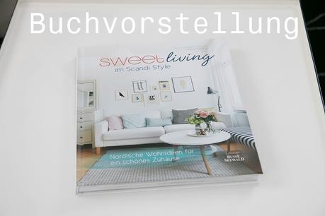 Buchvorstellung SWEET living im Scandi Style