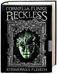 Rezension - Reckless - Steinernes Fleisch - Cornelia Funke