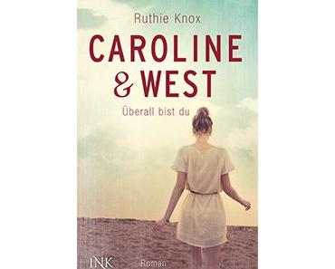 Rezension: Caroline & West- Überall bist du von Ruthie Knox