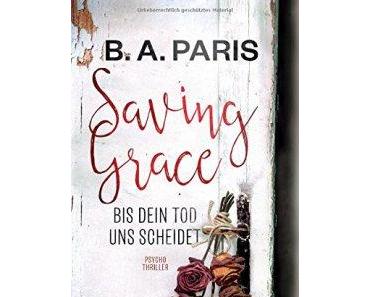 Rezension: Saving Grace – Bis dein Tod uns scheidet von B. A. Paris