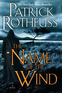 The name of the Wind von Patrick Rothfuss